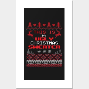 This is my ugly Christmas  Sweater Christmas Posters and Art